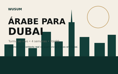 Wusum — Árabe para Dubai, turma ao vivo por R$499